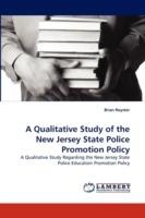 A Qualitative Study of the New Jersey State Police Promotion Policy