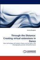 Through the Distance: Creating Virtual Extensions in Dance