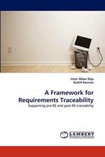 A Framework for Requirements Traceability