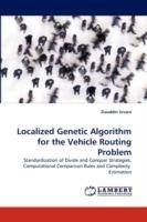 Localized Genetic Algorithm for the Vehicle Routing Problem