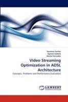 Video Streaming Optimization in ADSL Architecture