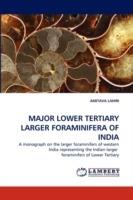 Major Lower Tertiary Larger Foraminifera of India