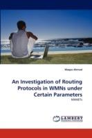 An Investigation of Routing Protocols in WMNs under Certain Parameters