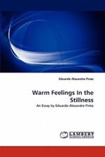Warm Feelings In the Stillness