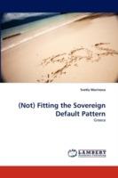 (Not) Fitting the Sovereign Default Pattern