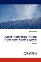 Hybrid Photovoltaic Thermal (PV/T) Water heating System