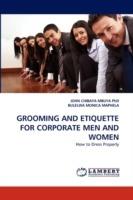 Grooming and Etiquette for Corporate Men and Women