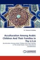 Acculturation Among Arabic Children and Their Families in the U.S.a