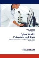 Cyber World: Potentials and Risks