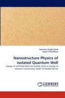 Nanostructure Physics of isolated Quantum Well