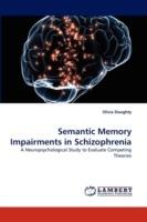 Semantic Memory Impairments in Schizophrenia