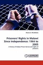 Prisoners' Rights in Malawi Since Independence: 1964 to 2005