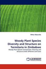 Woody Plant Species Diversity and Structure on Termitaria in Zimbabwe