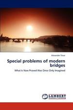 Special problems of modern bridges