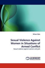 Sexual Violence Against Women in Situations of Armed Conflict