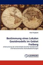 Bestimmung Eines Lokalen Geoidmodells Im Gebiet Freiberg