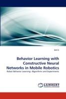 Behavior Learning with Constructive Neural Networks in Mobile Robotics