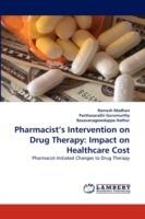 Pharmacist's Intervention on Drug Therapy: Impact on Healthcare Cost
