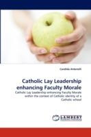 Catholic Lay Leadership enhancing Faculty Morale