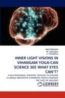 Inner Light Visions in Vihangam Yoga-Can Science See What Eyes Can't?