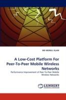 A Low-Cost Platform for Peer-To-Peer Mobile Wireless Networks
