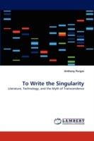 To Write the Singularity