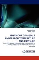 Behaviour of Metals Under High Temperature and Pressure