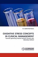 Oxidative Stress Concepts in Clinical Management