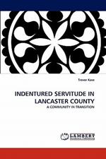 Indentured Servitude in Lancaster County