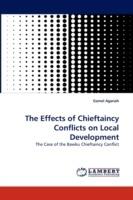 The Effects of Chieftaincy Conflicts on Local Development