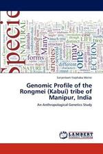 Genomic Profile of the Rongmei (Kabui) Tribe of Manipur, India