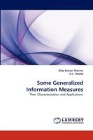 Some Generalized Information Measures