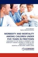 Morbidity and Mortality Among Children Under Five Years in Freetown