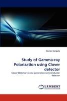 Study of Gamma-Ray Polarization Using Clover Detector