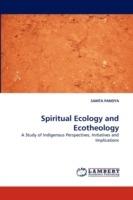 Spiritual Ecology and Ecotheology