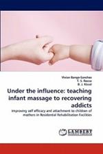 Under the influence: teaching infant massage to recovering addicts