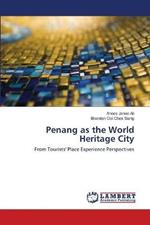 Penang as the World Heritage City