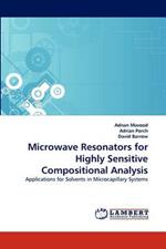 Microwave Resonators for Highly Sensitive Compositional Analysis