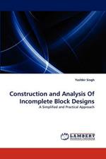 Construction and Analysis Of Incomplete Block Designs