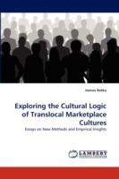 Exploring the Cultural Logic of Translocal Marketplace Cultures