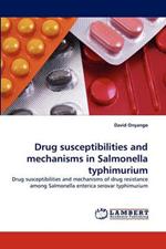 Drug susceptibilities and mechanisms in Salmonella typhimurium