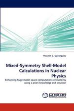 Mixed-Symmetry Shell-Model Calculations in Nuclear Physics