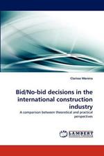 Bid/No-Bid Decisions in the International Construction Industry