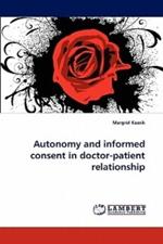 Autonomy and Informed Consent in Doctor-Patient Relationship