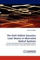 The Dark Hollow Gaussian Laser Beams in Aberrated Optical Systems