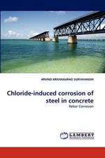 Chloride-Induced Corrosion of Steel in Concrete