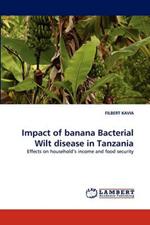 Impact of Banana Bacterial Wilt Disease in Tanzania