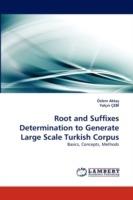 Root and Suffixes Determination to Generate Large Scale Turkish Corpus