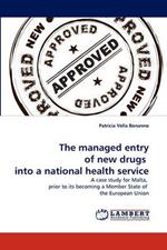 The Managed Entry of New Drugs Into a National Health Service