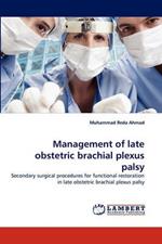 Management of Late Obstetric Brachial Plexus Palsy